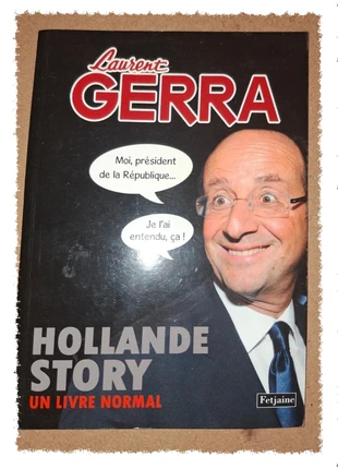 Hollande Story, un livre normal de Laurent gera, état: Bon état, 4,00 €, 4,90 € Protection acheteurs incluse