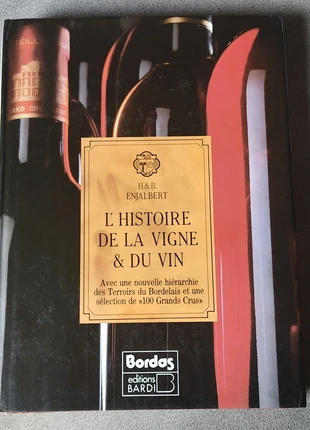L' histoire De La Vigne & Du Vin: Avec Une Nouvelle Hiérarchie Des Terroirs Du Bordelais Et Une Sél, zustand: Sehr gut, 16,00 €, 17,50 € inklusive Vinted-Käuferschutz