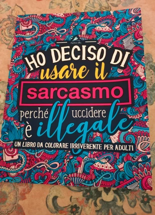 Libro ho deciso di usare il sarcasmo da colorare, marque: papeterie, état: Neuf avec étiquette, 4,00 €, 4,90 € Protection acheteurs incluse