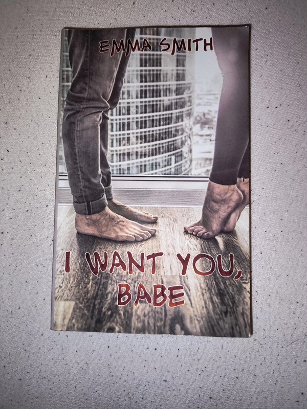 I want you, Babe von Emma Smith 1