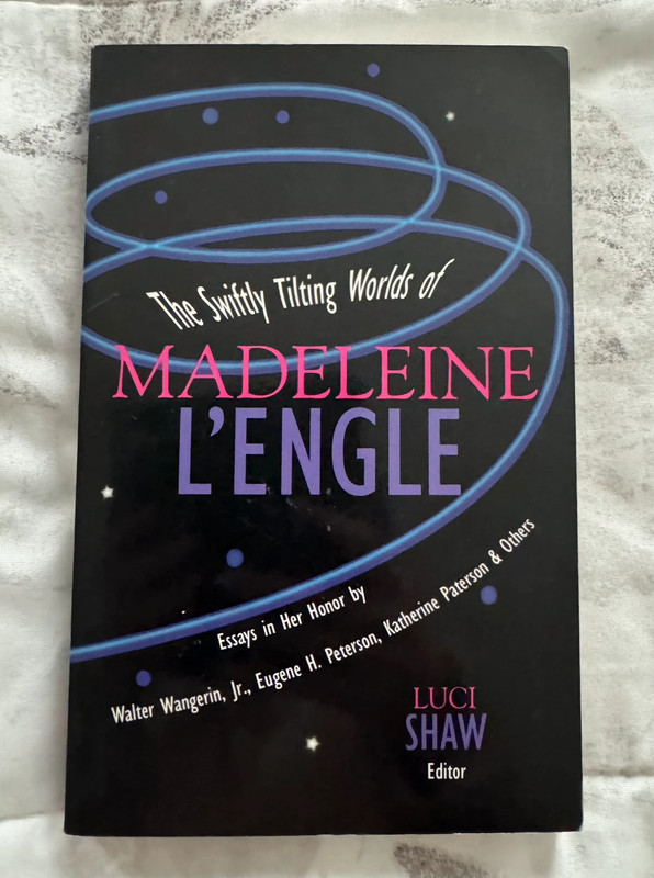 NWOT The Swiftly Tilting Worlds of Madeleine L’Engle by Luci Shaw 1