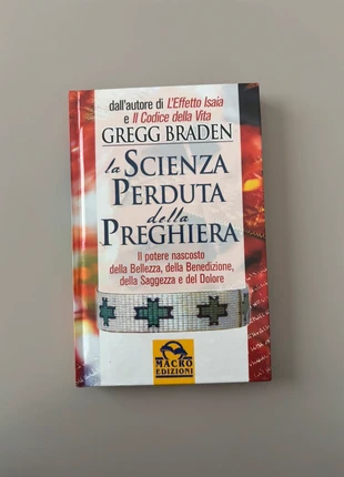 La scienza perduta della preghiera – di Gregg Braden, condizioni: Nuovo con cartellino, €7.00, €8.05 include la Protezione acquisti