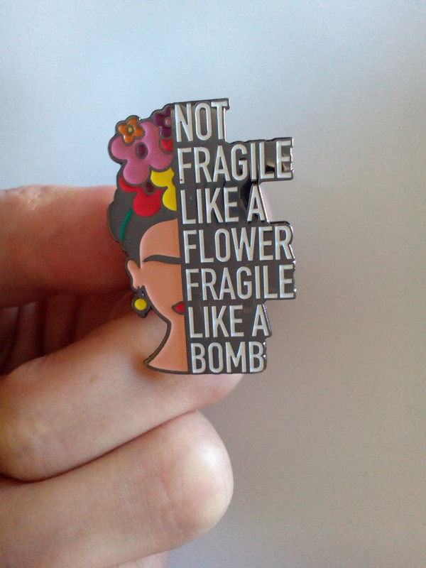 Frida Enamel Lapel Pin Metal Badge Pins "Not fragile like a flower, Fragile like a bomb" | Vinted