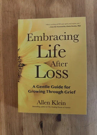 Obrázek k inzerátu: Embracing Life After Loss Allen Klein Terapia