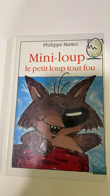 Mini-Loup Le Petit Loup Tout Fou by Philippe Matter