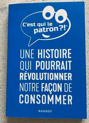 C est qui le patron Une histoire qui pourrait révolutionner notre façon de consommer marabout , staat: Heel goed, € 4,00, € 4,90 inclusief Kopersbescherming