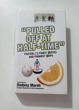 Pulled off at Halftime Footballs Finest Quotes and funniest quips, condition: New without tags, £1.00, £1.75 includes Buyer Protection