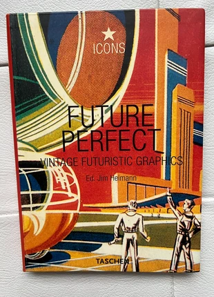 Future Perfect - Vintage Futuristic Graphics (Ed. Jim Heimann - Taschen), condition: New without tags, £15.00, £16.45 includes Buyer Protection