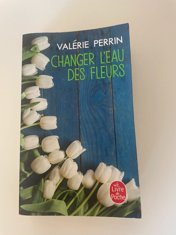 Changer l'eau des fleurs Valérie Perrin