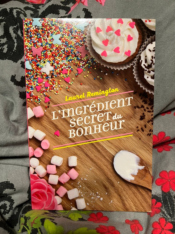 Livre: L’ingrédient secret du bonheur, Laurel Remington 1