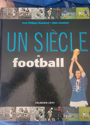 Livre : Un siècle de Football par Jean-Philippe Bouchard & Alain Constant, condition: Good, €3.00, €3.85 includes Buyer Protection