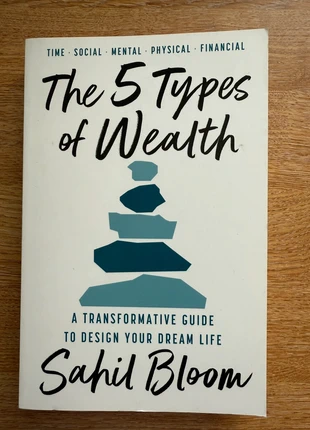 The 5 Types of Wealth: A guide to building a happier, healthier, wealthier life, condition: New without tags, £5.00, £5.70 includes Buyer Protection Pro