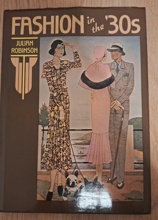 Fashion in the '30s" Book 1978 Robinson, Julian, état: Très bon état, 19,00 €, 20,65 € Protection acheteurs incluse