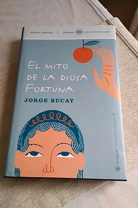 El Mito de la Diosa Fortuna (Libro +Cd) [With CD]/RBA/Jorge Bucay