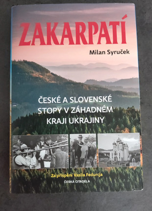 Obrázek k inzerátu: Zakarpatí - české a slovenské stopy v záhadnem kraji Ukrajiny