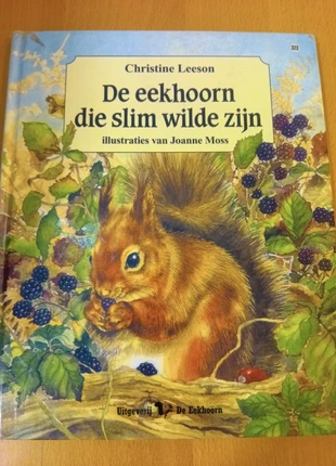 De eekhoorn die te slim wilde zijn door Christine Leeson & Joanne Moss 4+., état: Bon état, 3,99 €, 4,89 € Protection acheteurs incluse