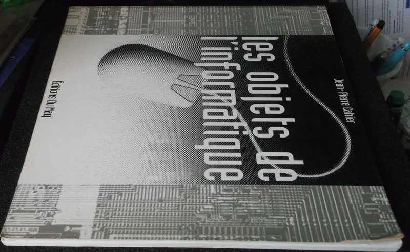 les objets de l'informatique jean-pierre Cahier édition du May 1992 2