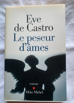 Livre Ève de Castro Le peseur d’âmes , état: Très bon état, 2,00 €, 2,80 € Protection acheteurs incluse