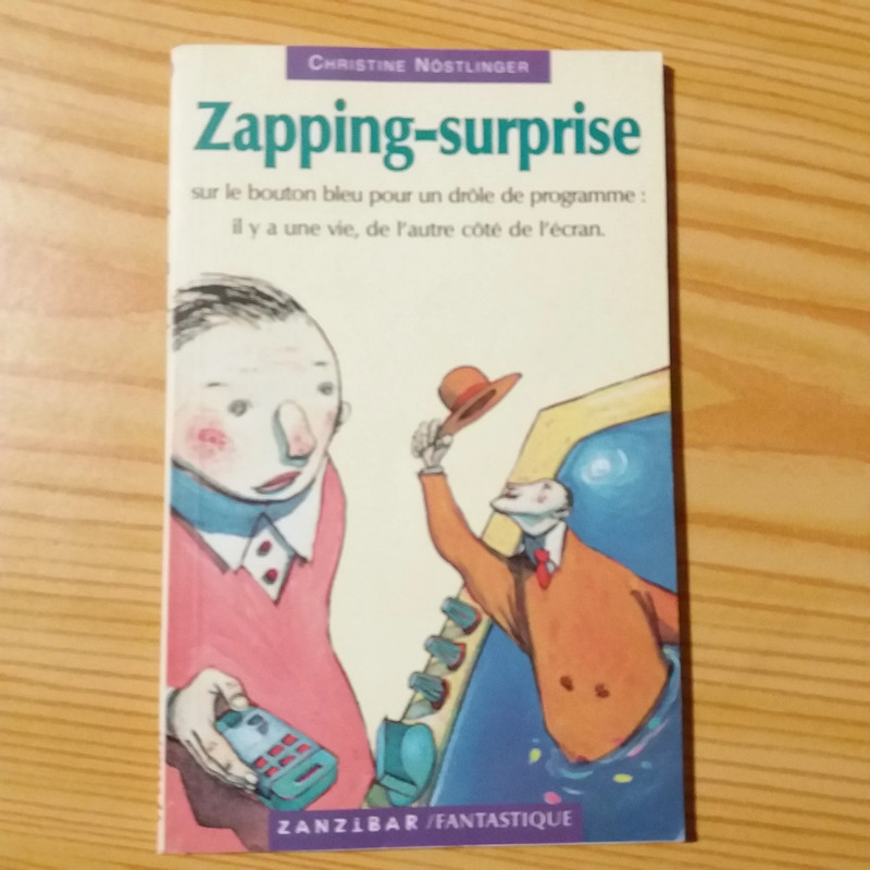 Zapping Surprise Christine Nöstlinger Traduction Bernard Friot Dessins Gérard Franquin 