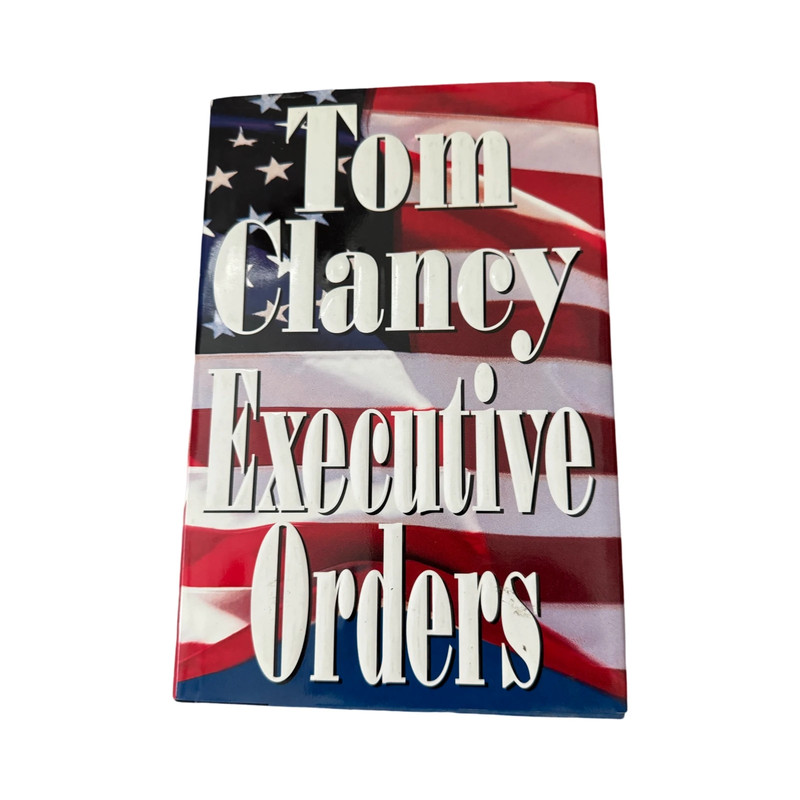 Executive Orders Book By Tom Claney 1