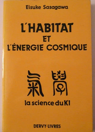 L'habitat et l'énergie Cosmique - La science du Ki, état: Neuf avec étiquette, 24,00 €, 25,90 € Protection acheteurs incluse