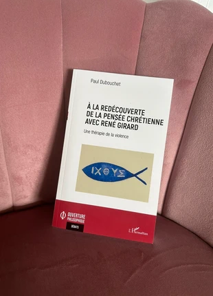 Livre « à la redécouverte de la pensée chrétienne avec René Girard », estado: Nuevo sin etiquetas, 12,00 €, 13,30 € Protección al comprador incluida