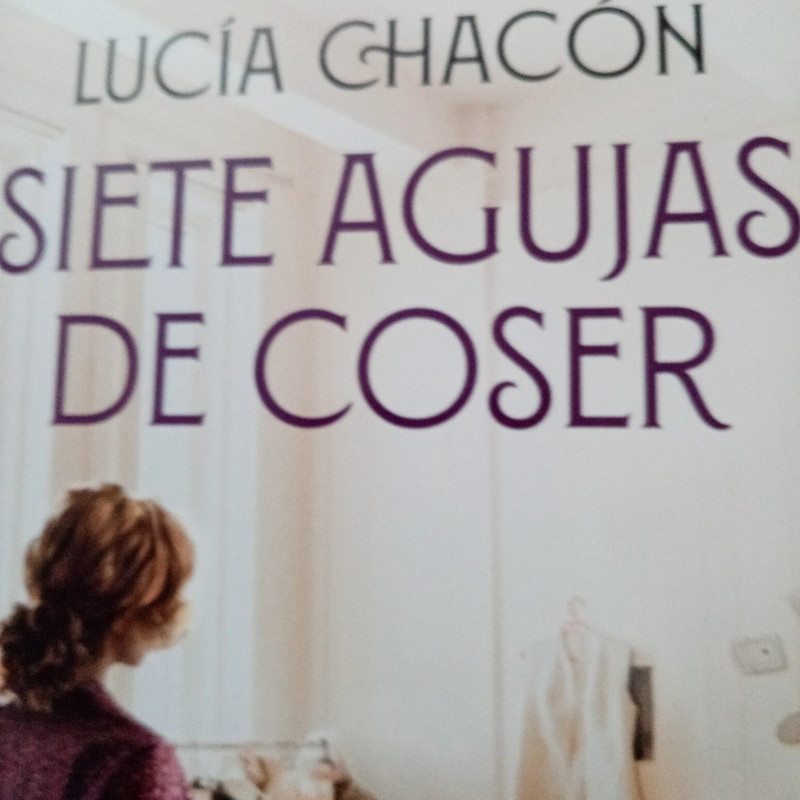 Siete agujas de coser. Lucía Chacón.