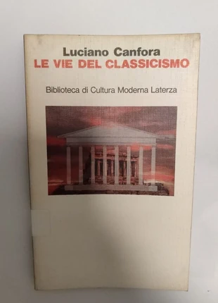 canfora - le vie del classicismo - laterza ed. 1989 1°ed., état: Bon état, 15,00 €, 16,45 € Protection acheteurs incluse