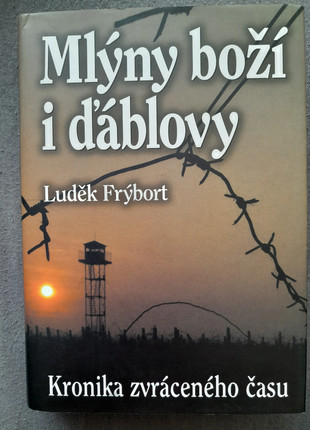 Obrázek k inzerátu: Mlýny boží i ďáblovy- L. Frýbort