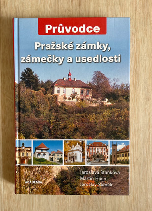 Obrázek k inzerátu: Průvodce: Pražské zámky, zámečky a usedlosti