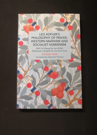 Leo Kofler’s Philosophy of Praxis Western Marxism and Socialist Humanism J12aRkLbc anglais, condition: Very good, €10.00, €11.20 includes Buyer Protection