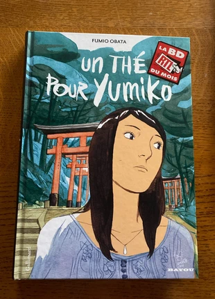 BD Un thé pour Yumiko de Fumio Obata. Éditions Bayou.  BD RTL du mois, estado: Muy bueno, 6,00 €, 7,00 € Protección al comprador incluida
