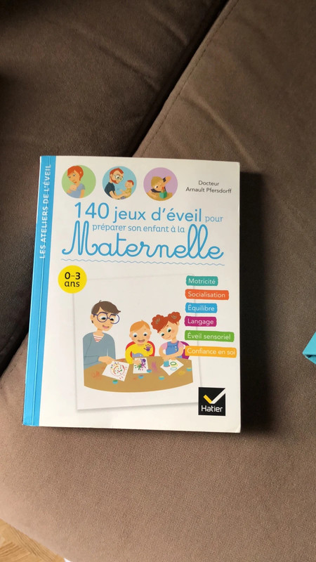 140 jeux d'éveil pour préparer son enfant à la maternelle