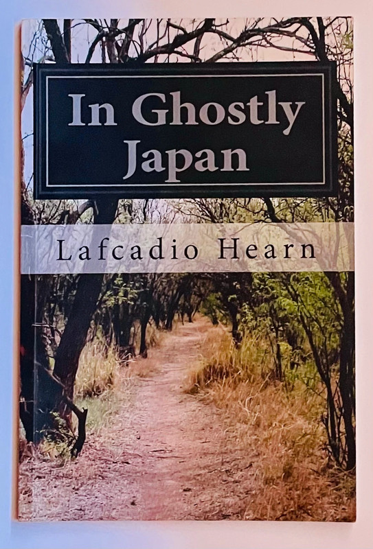 "In Ghostly Japan" Paperback by Lafcadio Hearn's 1