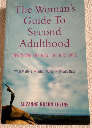 The Women’s Guide to Second Adulthood by Suzanne Braun Levine, condition: Very good, £3.00, £3.54 includes Buyer Protection
