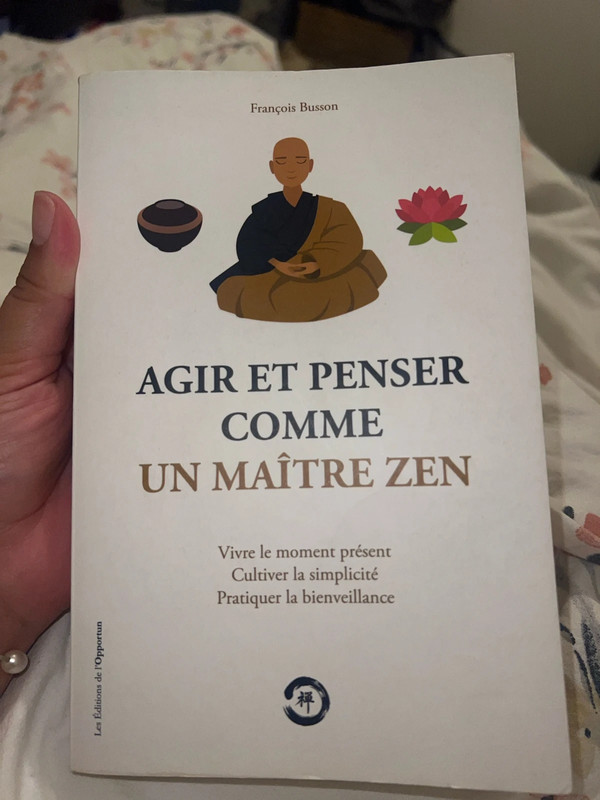 Agir et penser comme un maître zen 1