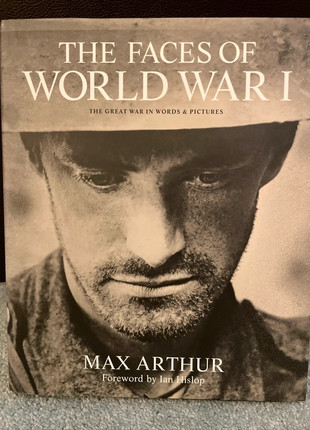 The Faces of World War I: The Great War in Words & Pictures By Max Arthur, condition: Very good, £2.00, £2.80 includes Buyer Protection