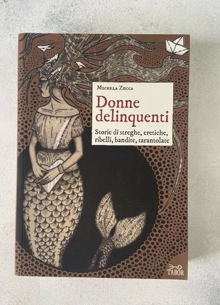 Donne delinquenti. Storie di streghe eretiche ribelli rivoltose tarantolate Copertina flessibile, état: Neuf sans étiquette, 15,00 €, 16,45 € Protection acheteurs (Pro) incluse