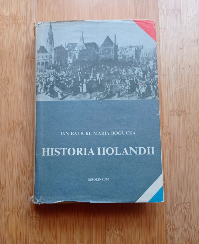 "Historia Holandii" Jan Balicki i Maria Bogucka  1