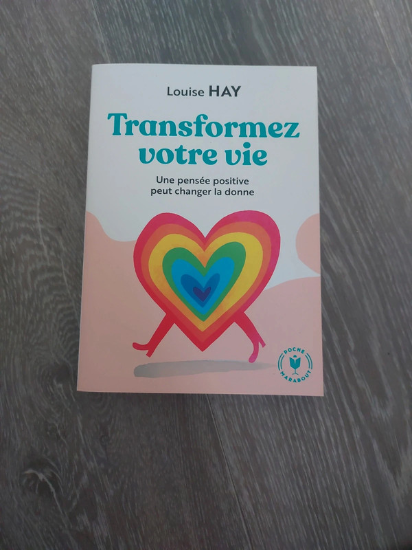 Transformez votre vie - une pensee positive peut changer votre vie