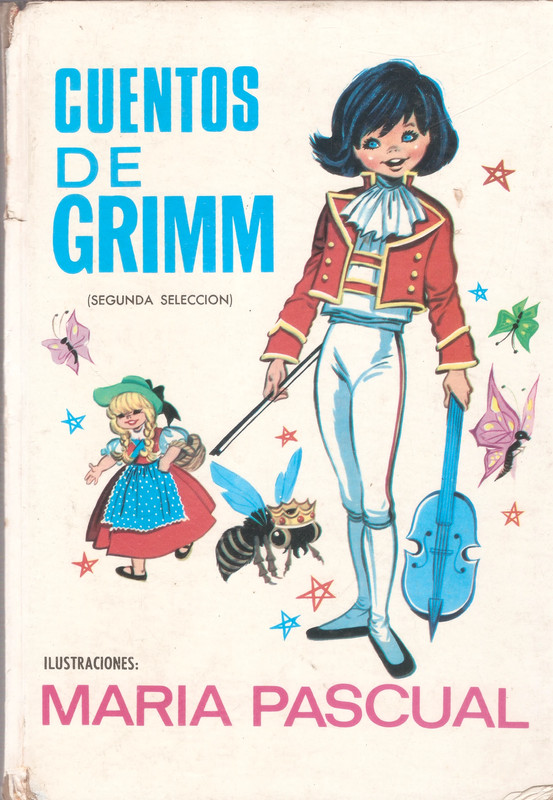 Cuentos de Grimm - María Pascual - Ed. Toray,1968. 1