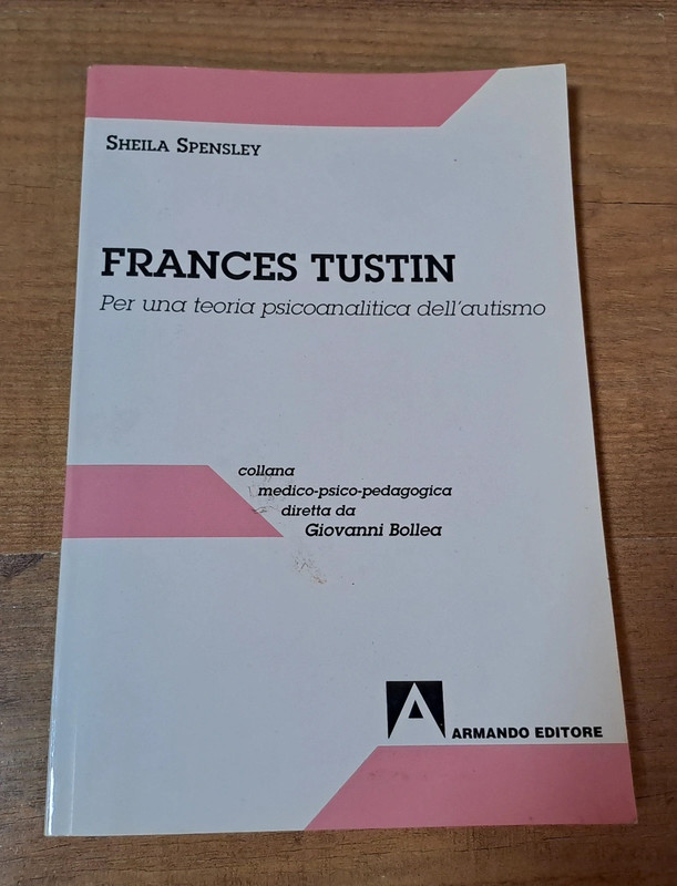 "Frances Tustin, per una teoria psicoanalitica dell'autismo" di Sheila Spensley 1