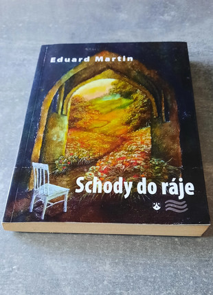 Obrázek k inzerátu: Schody do ráje - Eduard Martin (M. Petiška)