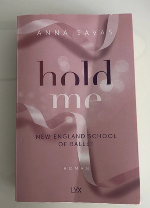 Hold Me - New England School of Ballet' von 'Anna Savas' - Buch