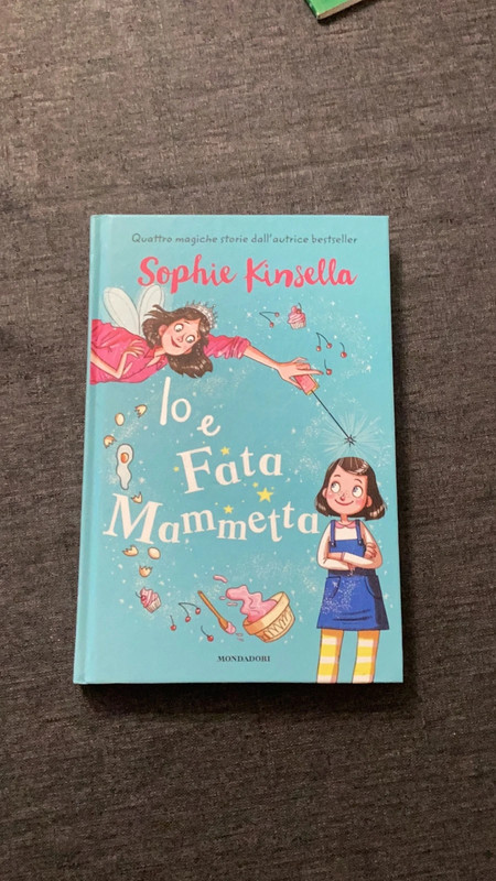 Magiche avventure. Io e Fata Mammetta - Sophie Kinsella - Libro