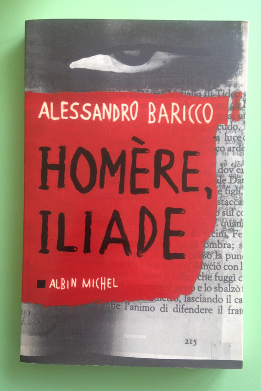 Homère, Iliade - Alessandro Baricco - Livre roman Histoire