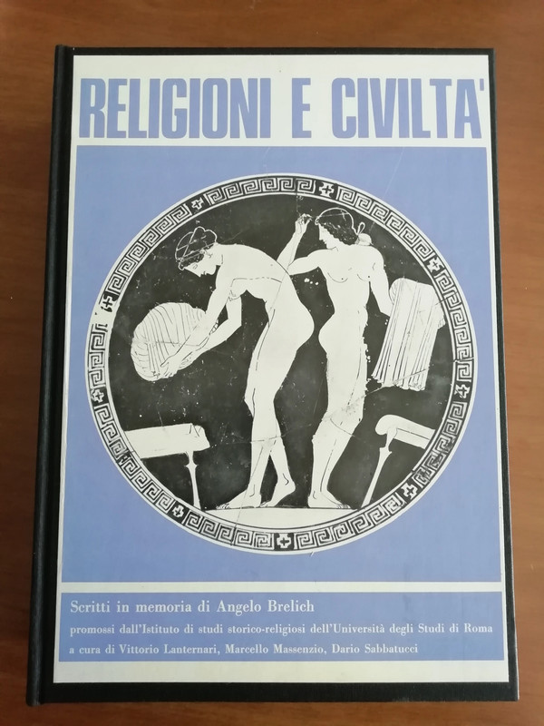 Religioni e civiltà vol. III scritti in memoria di Angelo Brelich 1