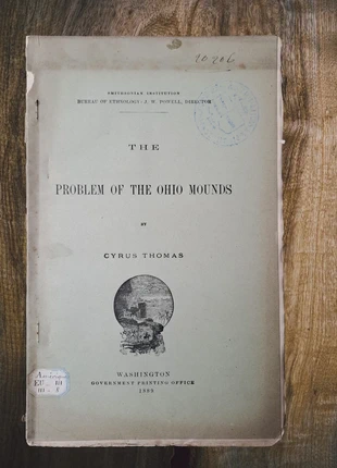 The problem of the Ohio Mounds - Cyrus Thomas, Washington printing office 1889, condition: Good, €23.00, €24.85 includes Buyer Protection