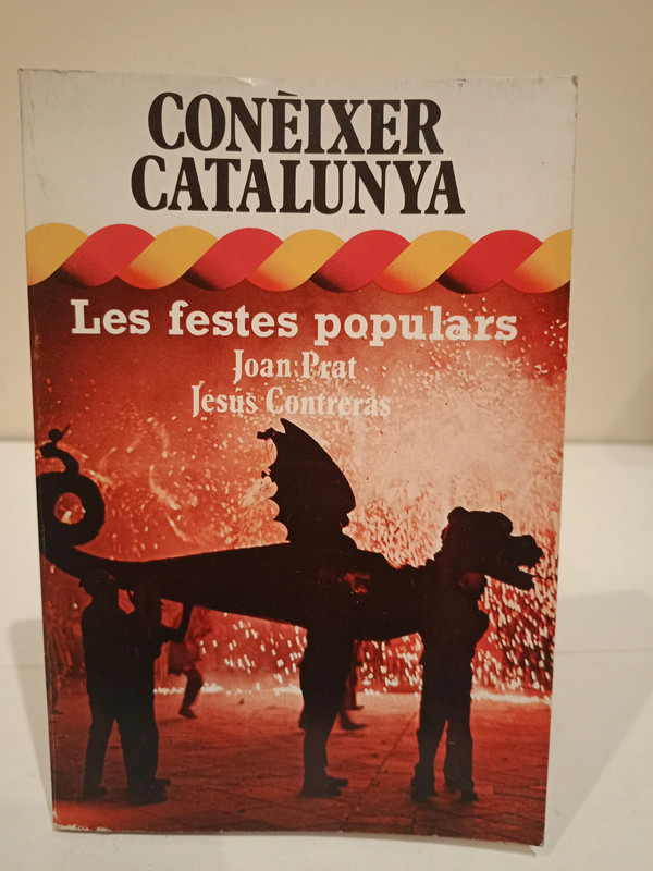 Conèixer Catalunya. Les Festes Populars. Joan Prat i Jesús Contreras. Editorial Dopesa 2. 1979  1