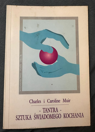 Obrázek k inzerátu: Tantra sztuka świadomego kochania Caroline Muir, Charles Muir